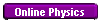 Online Physics