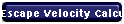 Escape Velocity Calculator